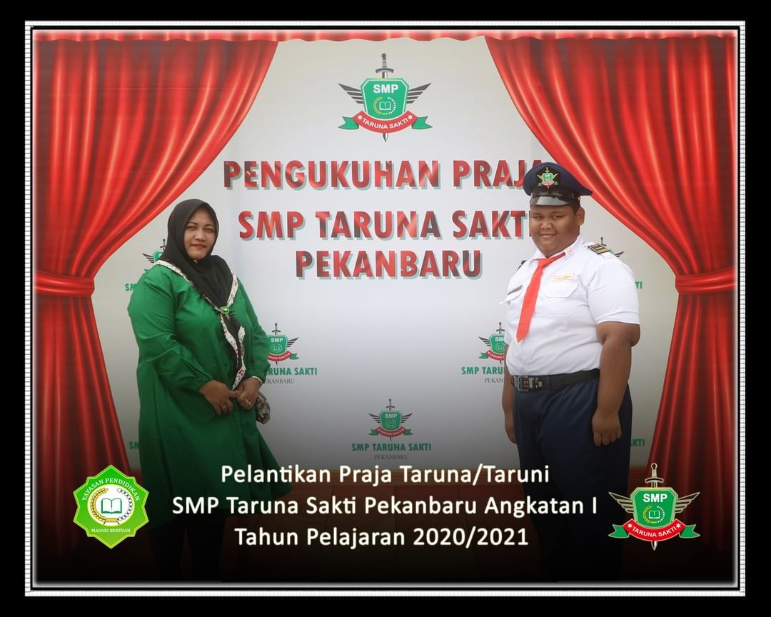 Pelantikan Praja Taruna/Taruni
SMP Taruna Sakti Pekanbaru Angkatan I
Tahun Pelajaran 2020/2021